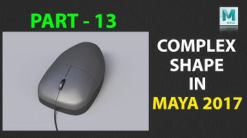 How to Model a Complex Shapes in Maya 2017 | Part 13