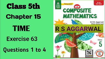 Class 5|Chapter 15|Time|Ex-63|Question 1to 4|R S AGGARWAL|solution