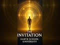 Earth School University | The Invitation | A Call to Remember Your Light - 4