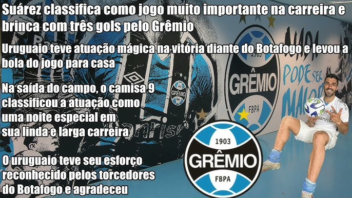 Grêmio vira sobre o Botafogo com três de Suárez e tira Palmeiras da  vice-liderança do Brasileiro - Gazeta Esportiva