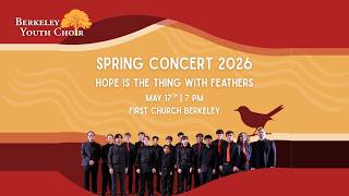 Spring Concert | Berkeley Youth Choir | Hope Is The Thing With Feathers