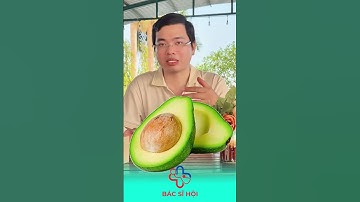 Chúng ta nên ăn gì để giảm mỡ máu? | Bác Sĩ Hội