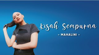 Mahalini - Kisah Sempurna ( Lirik Vidio ) Dia yang pertama membuatku cinta Dia juga yang pertama