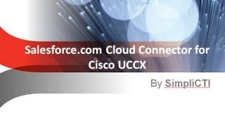 SimpliCTI SFDC UCCX Cloud Connector screenshot 4