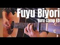 Yuru camp ( ゆるキャン )  ED - Fuyu biyori ( ふゆびより ) Fingestyle Guitar Cover [ TAB ]