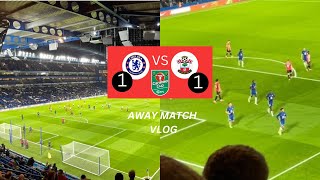 Chelsea vs Southampton Carabao Cup Away Vlog!