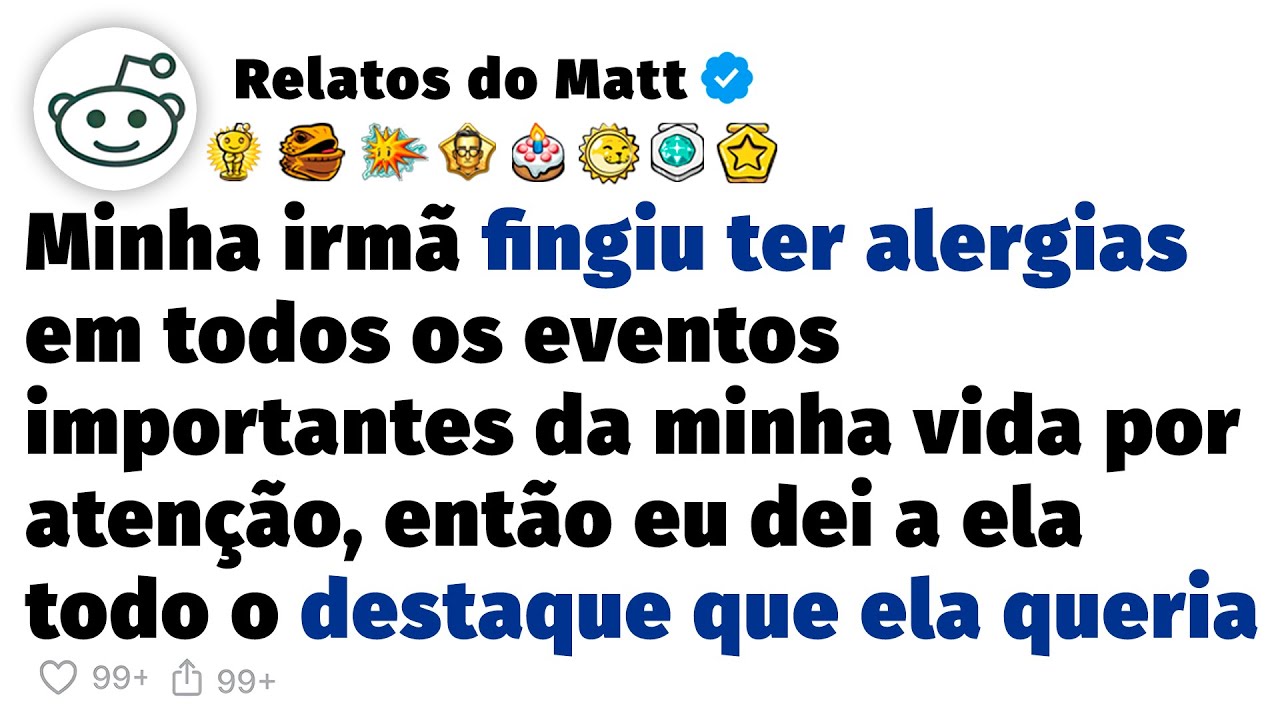 Minha irmã sempre queria ser o centro das atenções, então eu realizei o desejo dela