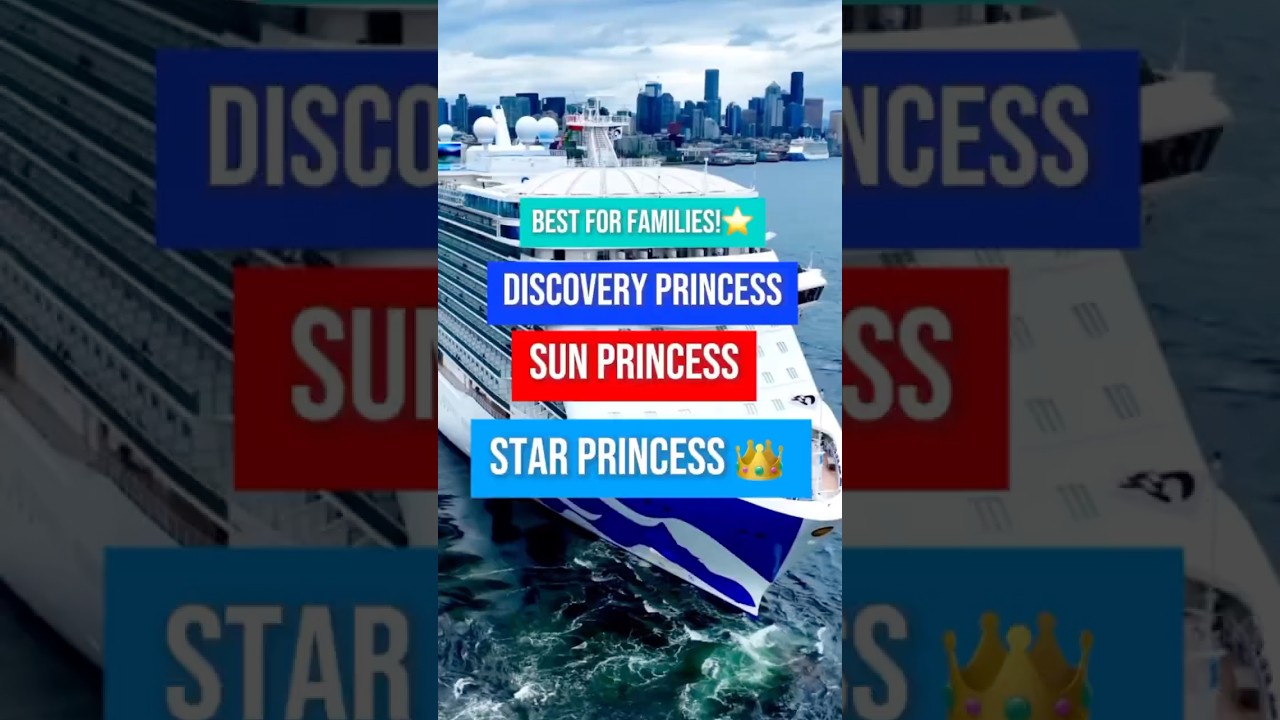 Ranking FAMILY CRUISE Ships -PRINCESS CRUISES Discovery vs Sun Princess vs Star Princess