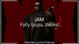 Fally Ipupa, Wizkid - Jam (Paroles)