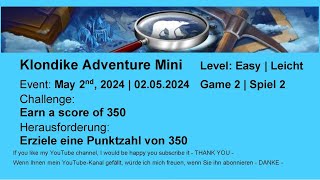 Klondike Adventure Mini - Easy #2 | May 2nd, 2024