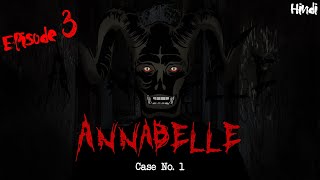 This story is the episode 3 of annabelle doll for its previous parts
please check from our list. one most popular horror story...