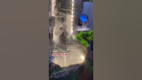 Tiểu cảnh thác nước phong thuỷ để ngoài trời và trong nhà giá tại khó #takahome #vinazon #samtienvn