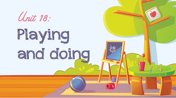 Unit 18: Playing and doing - Tiếng Anh 3 (Global Success) [OLM.VN]