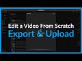 How to Edit a Video From Scratch - Export & Upload - GuidedProductions.com