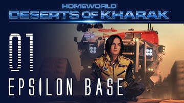 Homeworld: Deserts of Kharak GAMEPLAY 01: Epsilon Base