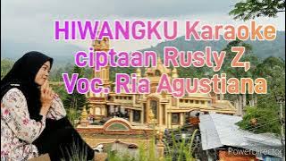 KARAOKE HIWANGKU RIA AGUSTIANA, CIPT. RUSLY Z