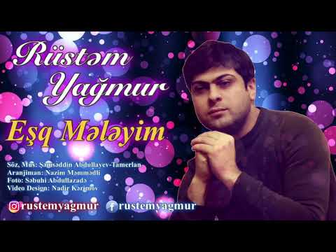 Rustəm Yağmur - Eşq Mələyim 2018 | Azeri Music [OFFICIAL]