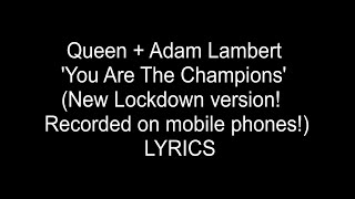 Queen + Adam Lambert   'You Are The Champions'  (LYRICS)