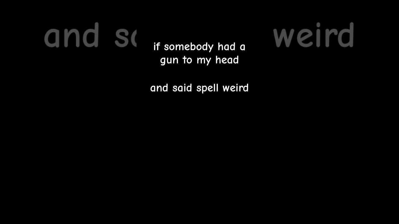I Can t Spell YouTube I Can t Spell YouTube