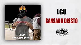 Lgu - Cansado Dissto Master Beats