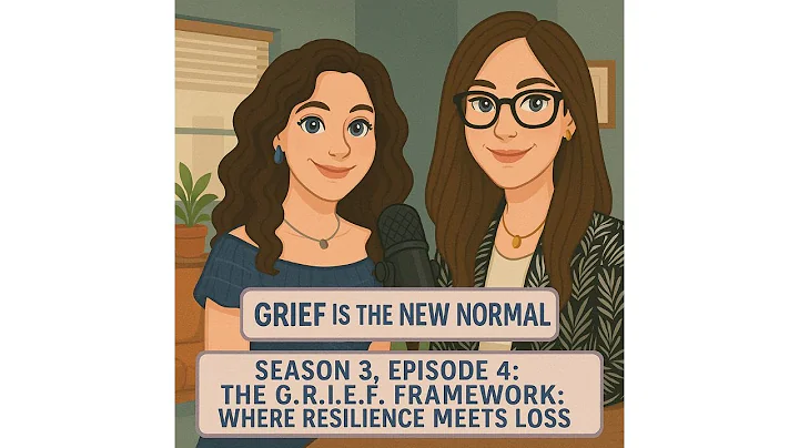 The G.R.I.E.F. Framework: Building Resilience Through Loss