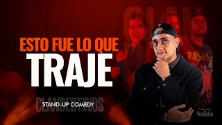 Esto fue lo que traje. CLANDESTINOS STAND UP Ep 8.