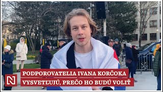 Podporovatelia Ivana Korčoka vysvetľujú, prečo ho budú voliť