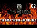 World of Tanks - The Good, The Bad and The Ugly 62