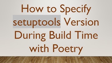 How to Specify setuptools Version During Build Time with Poetry