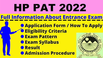 All About HP PAT 2022: Notification, Dates, Application, Eligibility, Pattern, Syllabus, Admit Card