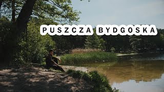 PUSZCZA BYDGOSKA - "Bydgoszcz? Dzieje się!" #1