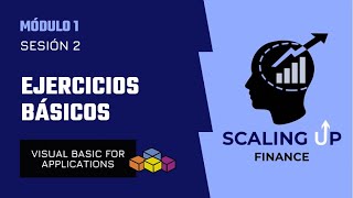 SESIÓN 2 VBA - EJERCICIOS BÁSICOS | SCALING UP FINANCE