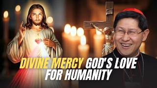Divine Mercy Gods Love For Humanity Homily By Cardinal Tagle 12 April 2026