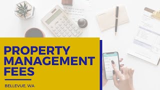 What Do Property Managers Charge in Bellevue, WA?