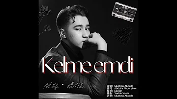 Kelme Emdi - Mustafa Abdulla