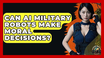 Can AI Military Robots Make Moral Decisions? - Tactical Warfare Experts