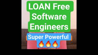 LOAN FREE Software Engineers have the POWER to say NO to JOB Offers!