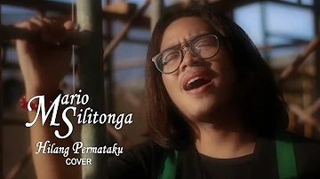 #TembangKenangan Mario Silitonga - Hilang Permataku (Cover)