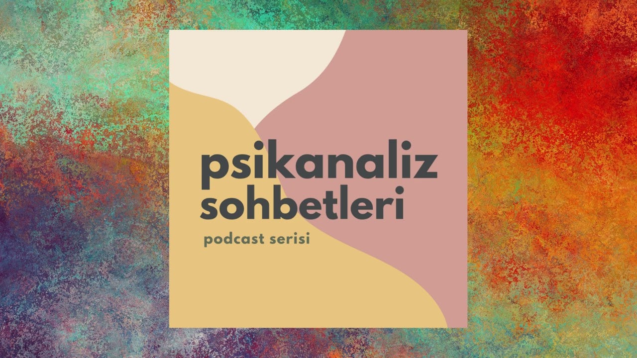 18. Hans Vakası - 2. Kısım | Psikanaliz Sohbetleri Podcast Serisi