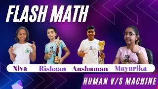Flash Math - Machine v/s Human