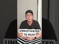 UNMOTIVATED to Run? That's Totally Normal! #Running #runningmotivation #motivation