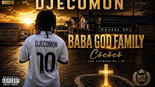 DJECOMON - CÔCÔCÔ //EP:BABA GOD FAMILY #3