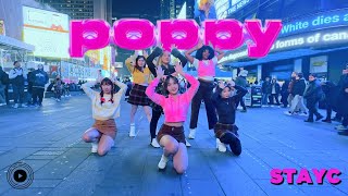 [JPOP IN PUBLIC TIMES SQUARE] STAYC（ステイシー) - POPPY Dance Cover