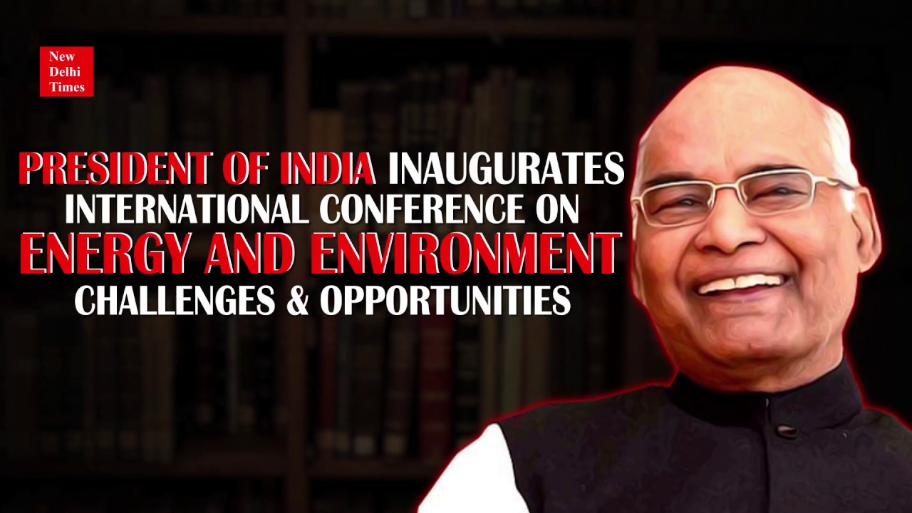 news india live aaj tak President of India inaugurated International Conference on Energy and Environment