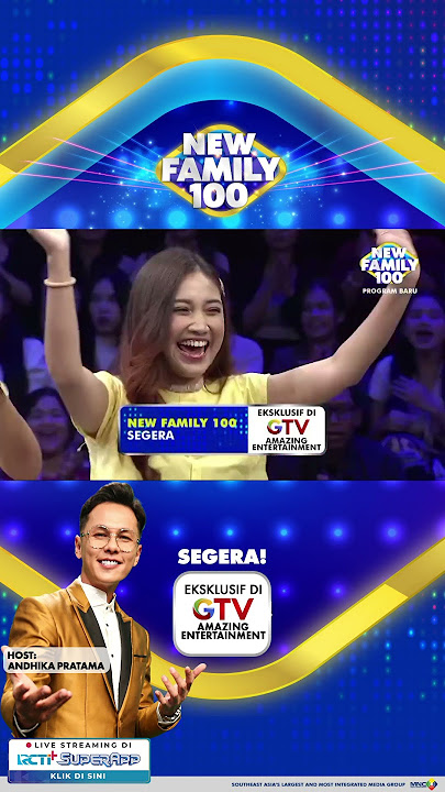 SEASON BARU BERSAMA ANDHIKA PRATAMA !  NEW FAMILY 100  SEGERA DI GTV! #NewFamily100GTV 1