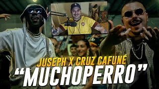 REACCION: JUSEPH X CRUZ CAFUNÉ | MUCHOPERRO (Video Oficial)