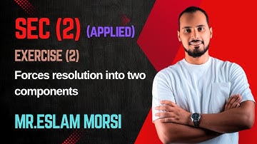 Exercise (2) : forces resolution into two components (applied)