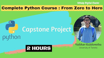 CAPSTONE PROJECT | Zero to Hero with Python | Lecture 06