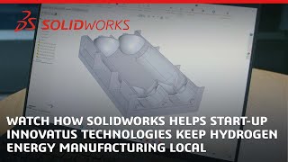 Watch how SOLIDWORKS helps start-up Innovatus Technologies keep hydrogen energy manufacturing local screenshot 3