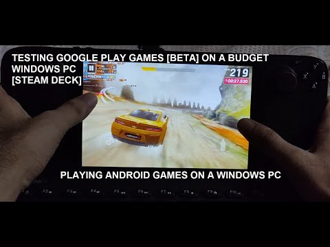 Testing Google Play Games [Beta] on a Budget Windows PC [Steam Deck] | Play Android Games on Windows